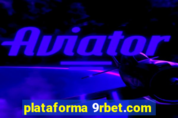 plataforma 9rbet.com